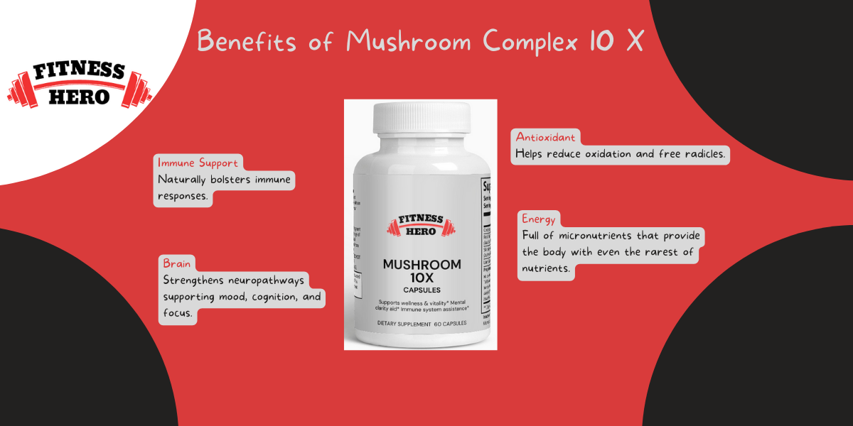 Mushroom Complex 10 X